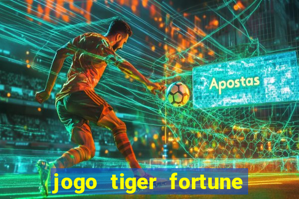 jogo tiger fortune paga mesmo